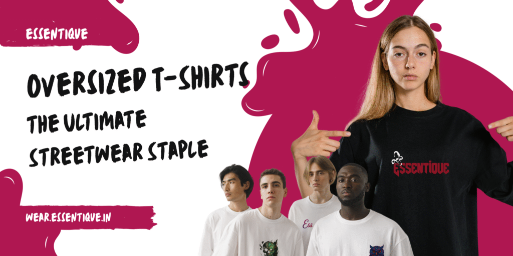 Oversized T-Shirts